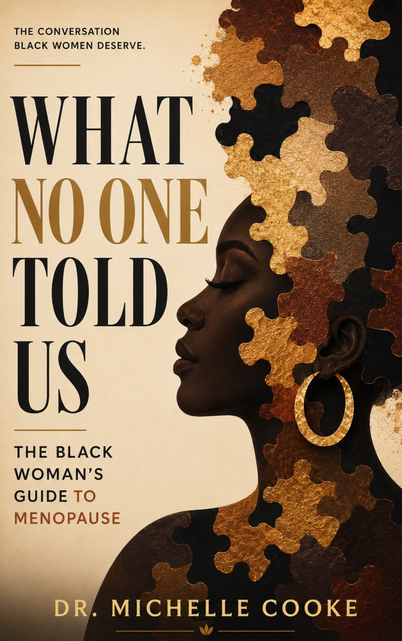 What No One Told Us: The Black Woman's Guide to Menopause by Dr. Michelle Cooke